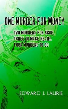 portada one murder for money: two murders for show, three to make ready, four murders to go (en Inglés)
