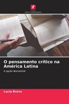 portada O Pensamento Crítico na América Latina: A Opção Descolonial (in Portuguese)