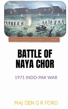 portada Battle of Naya Chor: 1971 Indo-Pak War (in English)