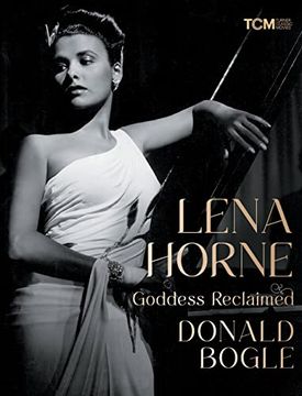 portada Lena Horne: Goddess Reclaimed (Turner Classic Movies) (en Inglés)