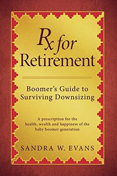 portada Rx for Retirement: Boomer's Guide to Surviving Downsizing (en Inglés)