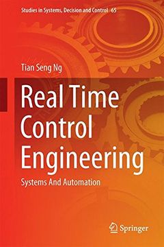 portada Real Time Control Engineering: Systems and Automation (Studies in Systems, Decision and Control) 