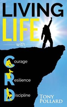 portada Living Life With Courage Resilience and Discipline: Tony Pollard (en Inglés)