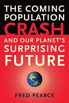 portada The Coming Population Crash: And our Planet's Surprising Future (en Inglés)