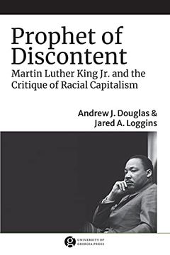 portada Prophet of Discontent: Martin Luther King jr. And the Critique of Racial Capitalism (The Morehouse College King Collection Series on Civil and Human Rights Series) (en Inglés)