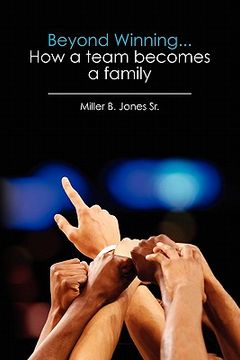 portada beyond winning...how a team becomes a family (en Inglés)