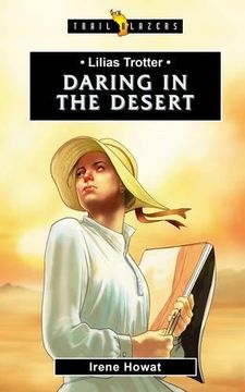 portada Lilias Trotter: Daring in the Desert (Trailblazers)