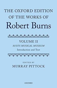 portada The Oxford Edition of the Works of Robert Burns: Volumes ii and Iii: Scots Musical Museum (en Inglés)