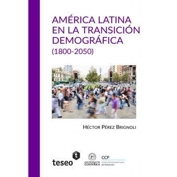 portada AMÉRICA  LATINA EN LA TRANSICIÓN DEMOGRÁFICA 1800 - 2050