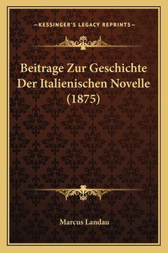 portada Beitrage Zur Geschichte Der Italienischen Novelle (1875) (in German)