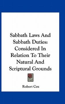 portada sabbath laws and sabbath duties: considered in relation to their natural and scriptural grounds