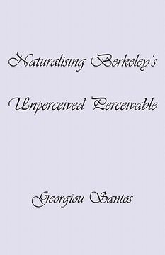 portada naturalising berkeley's unperceived perceivable (en Inglés)