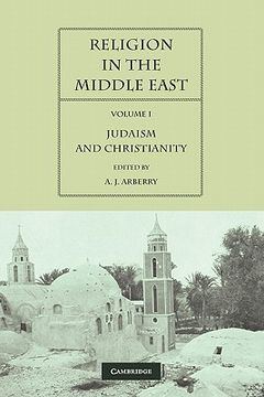 portada Religion in the Middle East 2 Volume Paperback Set: Religion in the Middle East: Three Religions in Concord and Conflict Volume 1 Judaism and Christianity (in English)