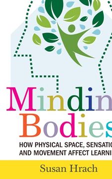 portada Minding Bodies: How Physical Space, Sensation, and Movement Affect Learning (Teaching and Learning in Higher Education) (en Inglés)
