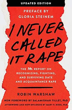 portada I Never Called it Rape - Updated Edition: The ms. Report on Recognizing, Fighting, and Surviving Date and Acquaintance Rape (en Inglés)