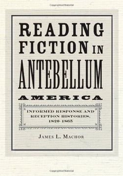 portada Reading Fiction in Antebellum America: Informed Response and Reception Histories, 1820–1865 