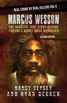 portada Marcus Wesson: The Horrific True Story Behind Fresno's Worst Mass Murderer (en Inglés)