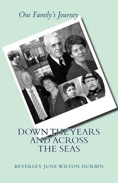 portada Down the Years and Across the Seas: One Family's Journey (en Inglés)