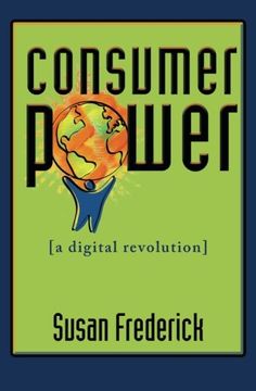portada Consumer Power: A Digital Revolution (en Inglés)