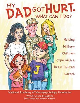 portada My dad got Hurt. What can i Do? Helping Military Children Cope With a Brain-Injured Parent 