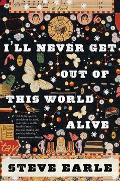 portada i ` ll never get out of this world alive (en Inglés)