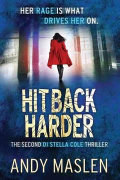 portada Hit Back Harder: The second DI Stella Cole thriller (en Inglés)