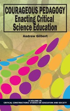 portada Courageous Pedagogy: Enacting Critical Science Education (Hc) (Critical Constructions: Studies on Education and Society)