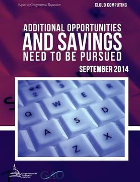 portada CLOUD COMPUTING Additional Opportunities and Savings Need to Be Pursued (en Inglés)