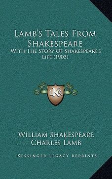 portada lamb's tales from shakespeare: with the story of shakespeare's life (1903)