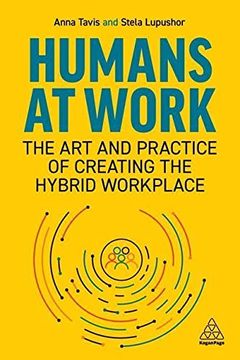 portada Humans at Work: The art and Practice of Creating the Hybrid Workplace (en Inglés)