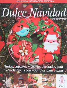 Libro Dulce Navidad, Eva Benavente, ISBN 9789872582937. Comprar en  Buscalibre