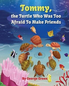 portada Tommy, the Turtle who was too Afraid to Make Friends