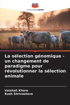 portada La sélection génomique - un changement de paradigme pour révolutionner la sélection animale (en Francés)