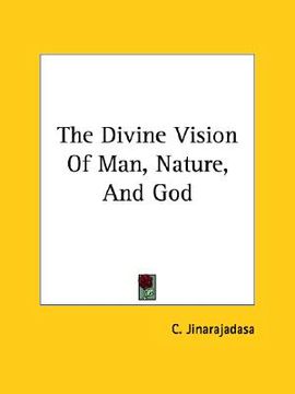 portada the divine vision of man, nature, and god (en Inglés)