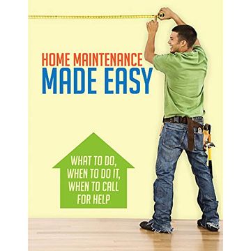 portada Home Maintenance Made Easy: What to do, When to do it, When to Call for Help (en Inglés)