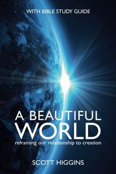 portada A Beautiful World: Reframing  Our Relationship to Creation