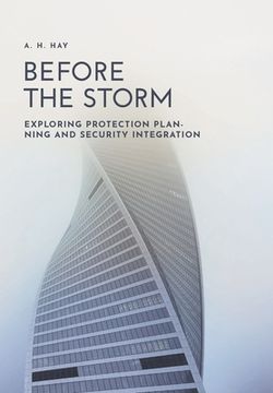 portada Before the Storm: Exploring Protection Planning and Security Integration (en Inglés)