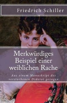 portada Merkwürdiges Beispiel einer weiblichen Rache: Aus einem Manuskript des verstorbenen Diderot gezogen (in German)