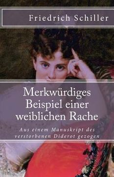 portada Merkwürdiges Beispiel einer weiblichen Rache: Aus einem Manuskript des verstorbenen Diderot gezogen (en Alemán)