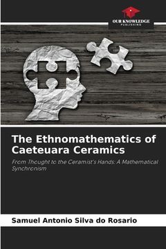 portada The Ethnomathematics of Caeteuara Ceramics (in English)