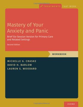 portada Mastery of Your Anxiety and Panic: Brief Six-Session Version for Primary Care and Related Settings (Treatments That Work) (in English)