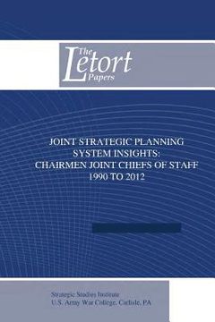 portada Joint Strategic Planning System Insights: Chairmen Joint Chiefs of Staff 1990 to 2012