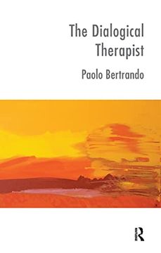 portada The Dialogical Therapist: Dialogue in Systemic Practice (The Systemic Thinking and Practice Series) (en Inglés)