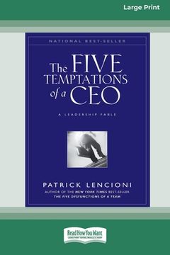 portada The Five Temptations of a CEO: A Leadership Fable (16pt Large Print Edition) (en Inglés)