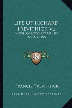 portada life of richard trevithick v2: with an account of his inventions