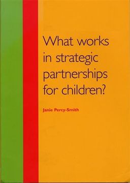 portada What Works in Strategic Partnerships for Children? (in English)