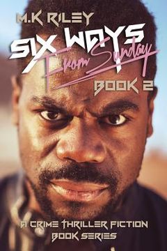 portada Six Ways From Sunday Book 2: A Crime Thriller Fiction Book Series (en Inglés)
