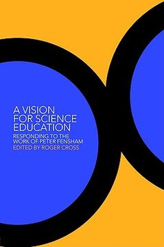 portada a vision for science education: responding to peter fensham's work (en Inglés)