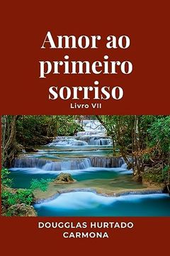 portada Amor ao Primeiro Sorriso - Livro vii (in Portuguese)