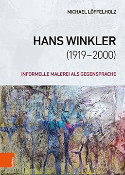 portada Hans Winkler (1919-2000): Informelle Malerei ALS Gegensprache (en Alemán)